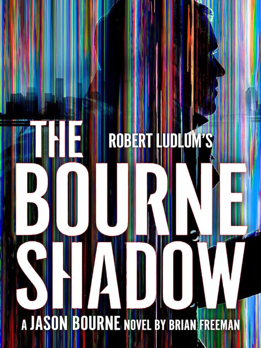 Title details for The Bourne Shadow by Brian Freeman - Available